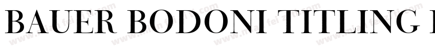 Bauer Bodoni Titling BT字体转换
